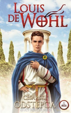 Cesarski odstępca - Louis de Wohl [KSIĄŻKA]
