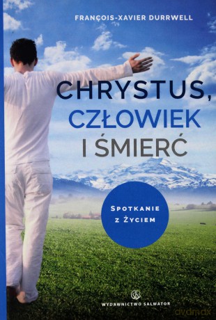 Chrystus, człowiek i śmierć - Franois-Xavier Durrwell [KSIĄŻKA]