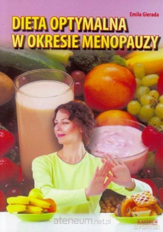 Dieta optymalna w okresie menopauzy - Emila Gierada [KSIĄŻKA]