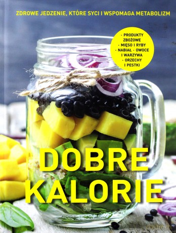Dobre kalorie [KSIĄŻKA]