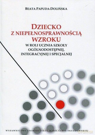 Dziecko z niepełnosprawnością wzroku - Beata Papuda-Dolińska [KSIĄŻKA]