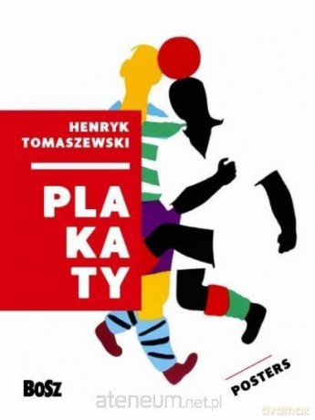 Henryk Tomaszewski. Plakaty [KSIĄŻKA]