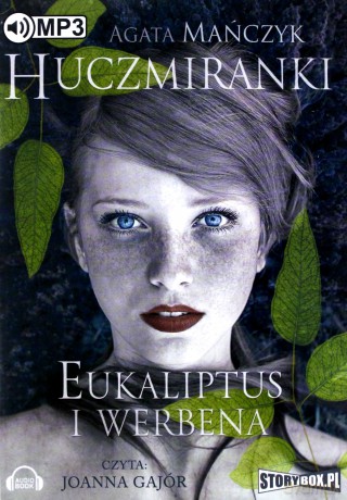 Huczmiranki Eukaliptus i werbena (Tom 1) - Agata Mańczyk [AUDIOBOOK]