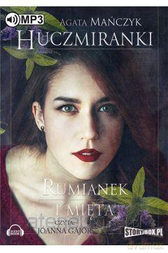 Huczmiranki. Rumianek i mięta (Tom 2) - Agata Mańczyk [AUDIOBOOK]