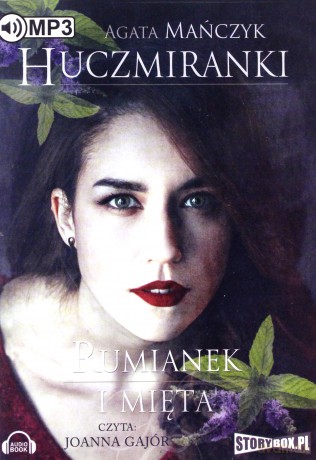 Huczmiranki. Rumianek i mięta (Tom 2) - Agata Mańczyk [AUDIOBOOK]