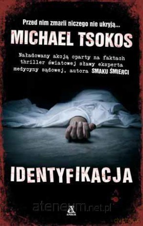 Identyfikacja - Michael Tsokos [KSIĄŻKA]