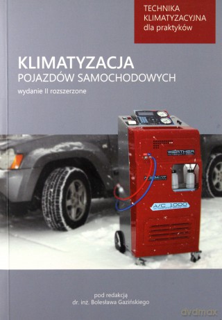 Klimatyzacja pojazdów samochodowych - Bolesław Gaziński [KSIĄŻKA]