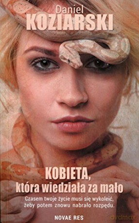 Kobieta, która wiedziała za mało - Daniel Koziarski [KSIĄŻKA]