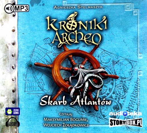 Kroniki Archeo (Tom 2) Skarb Atlantów - Agnieszka Stelmaszyk [AUDIOBOOK]