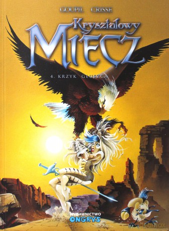 Kryształowy Miecz (Tom 4) Krzyk głuszca - Jacky Goupil, Didier Crisse [KOMIKS]