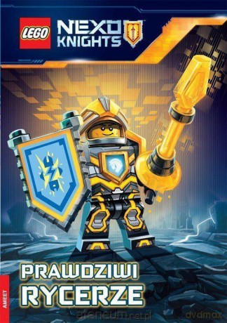 LEGO Nexo Knights Prawdziwi rycerze - Rebecca L. Schmidt [KSIĄŻKA]