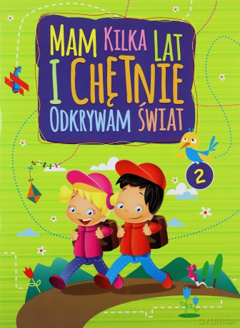 Mam kilka lat i chętnie odkrywam świat 2 - Martyna Bubicz, Agnieszka Sitarz [KSIĄŻKA]