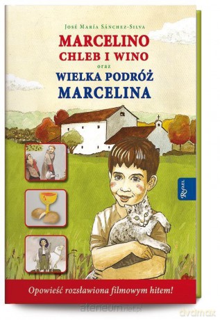 Marcelino Chleb i Wino oraz Wielka podróż - Jose Maria Sanchez-Silva [KSIĄŻKA]