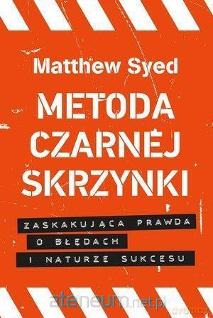 Metoda czarnej skrzynki - Matthew Syed [KSIĄŻKA]