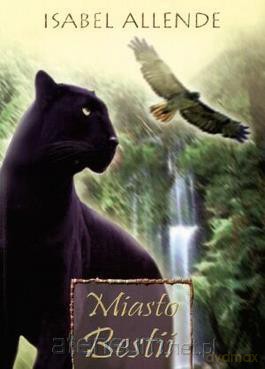 Miasto Bestii - Isabel Allende [KSIĄŻKA]