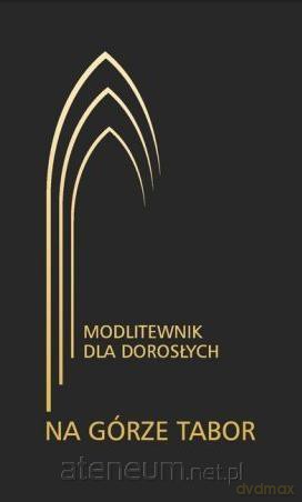 Na górze Tabor. Modlitewnik dla dorosłych czarny [KSIĄŻKA]