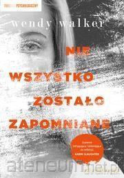 Nie wszystko zostało zapomniane [KSIĄŻKA]