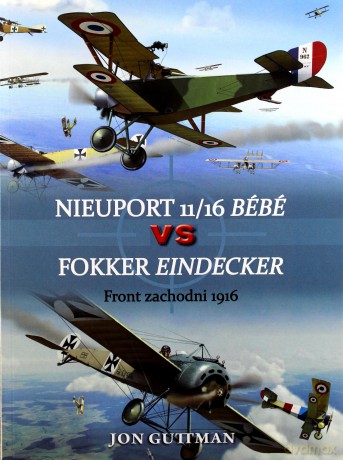 Nieuport 11/16 Bebe vs Fokker Eindecker - Jon Guttman [KSIĄŻKA]