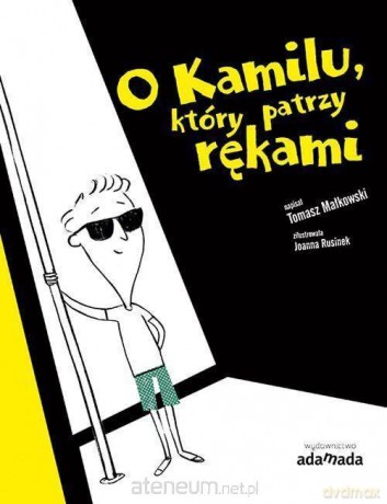 O Kamilu, który patrzy rękami [KSIĄŻKA]