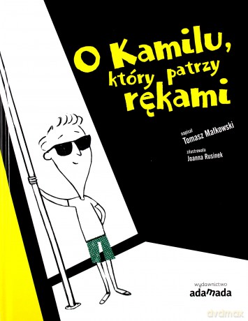 O Kamilu, który patrzy rękami [KSIĄŻKA]
