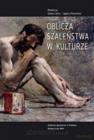 Oblicza szaleństwa w kulturze [KSIĄŻKA]