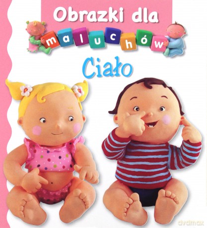 Obrazki dla maluchów. Ciało - Emilie Beaumont, Nathalie Belineau [KSIĄŻKA]
