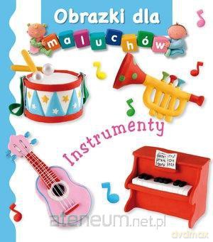 Obrazki dla maluchów. Instrumenty - Emilie Beaumont, Nathalie Belineau [KSIĄŻKA]