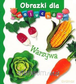 Obrazki dla maluchów. Warzywa - Emilie Beaumont, Nathalie Belineau [KSIĄŻKA]