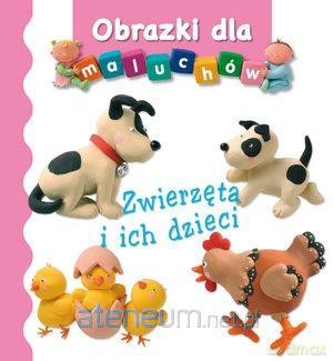 Obrazki dla maluchów. Zwierzęta i ich dzieci - Emilie Beaumont, Nathalie Belineau [KSIĄŻKA]