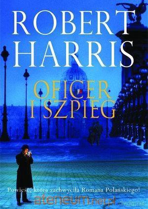 Oficer i szpieg - Robert Harris [KSIĄŻKA]