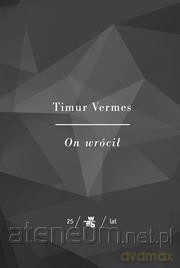 On wrócił. Kolekcja Jubileuszowa - Timur Vermes [KSIĄŻKA]