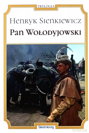 Pan Wołodyjowski - Henryk Sienkiewicz [KSIĄŻKA]