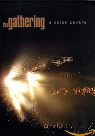 The Gathering: A Noise Severe (digipack) [2DVD]