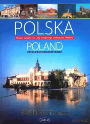 Polska Miejsca Wpisane Na Światową Listę UNESCO - Robert Szewczyk [KSIĄŻKA]