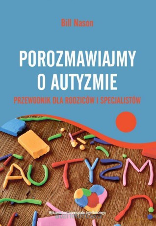 Porozmawiajmy o autyzmie - Bill Nason [KSIĄŻKA]