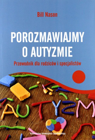 Porozmawiajmy o autyzmie - Bill Nason [KSIĄŻKA]