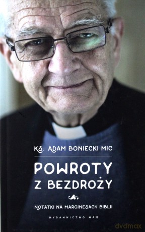 Powroty z bezdroży - ks. Adam Boniecki [KSIĄŻKA]