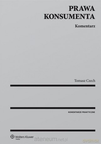Prawa konsumenta. Komentarz [KSIĄŻKA]