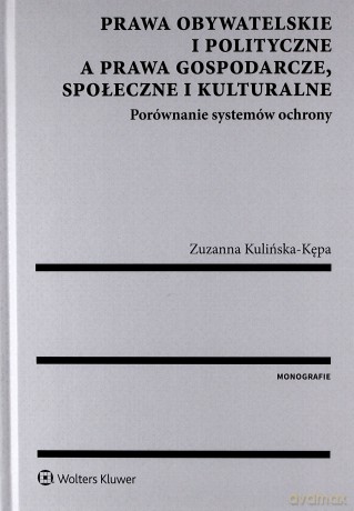 Prawa obywatelskie i polityczne a prawa gospododarcze, społeczne i kulturalne [KSIĄŻKA]