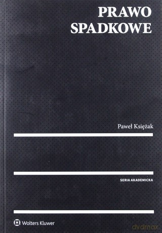 Prawo spadkowe - Paweł Księżak [KSIĄŻKA]