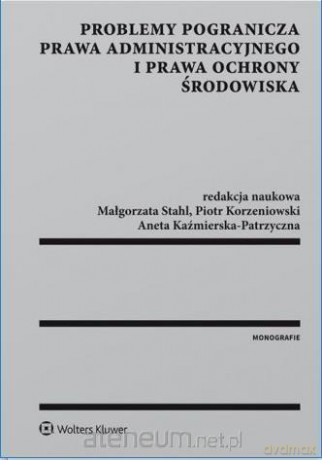 Problemy pogranicza prawa administacyjnego [KSIĄŻKA]