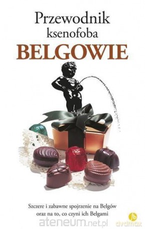 Przewodnik ksenofoba. Belgowie - Antony Mason [KSIĄŻKA]