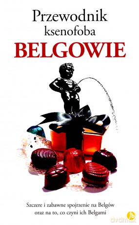 Przewodnik ksenofoba. Belgowie - Antony Mason [KSIĄŻKA]