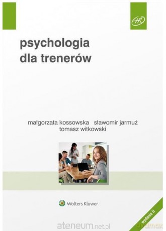 Psychologia dla trenerów [KSIĄŻKA]