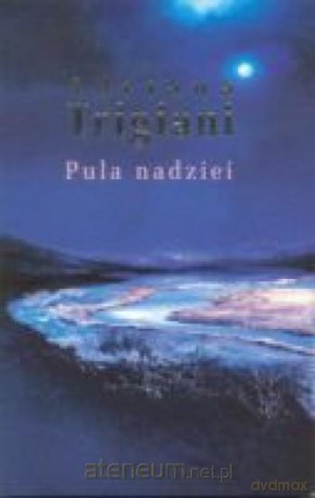 Pula nadziei - Adriana Trigiani [KSIĄŻKA]