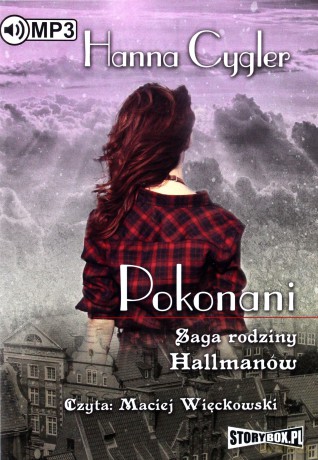Saga rodziny Hallmanów (Tom 2) Pokonani - Hanna Cygler [AUDIOBOOK]