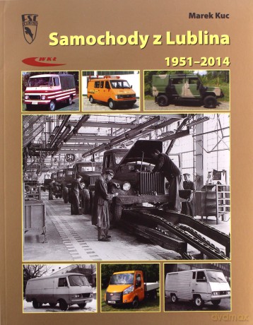 Samochody z Lublina 1951-2014 - Marek Kuc [KSIĄŻKA]
