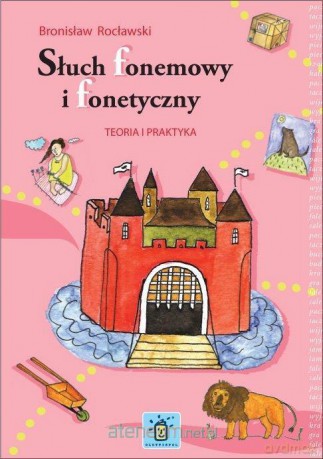 Słuch fonemowy i fonetyczny. Teoria i praktyka - Bronisław Rocławski [KSIĄŻKA]