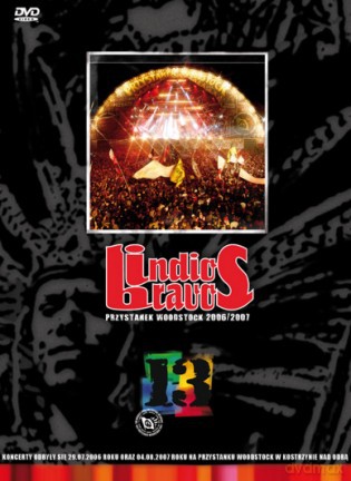 Indios Bravos: Przystanek Woodstock 2006/2007 (digipack) [DVD]