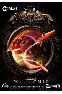 Stara flota (Tom 2) Wojownik - Nick Webb [AUDIOBOOK]